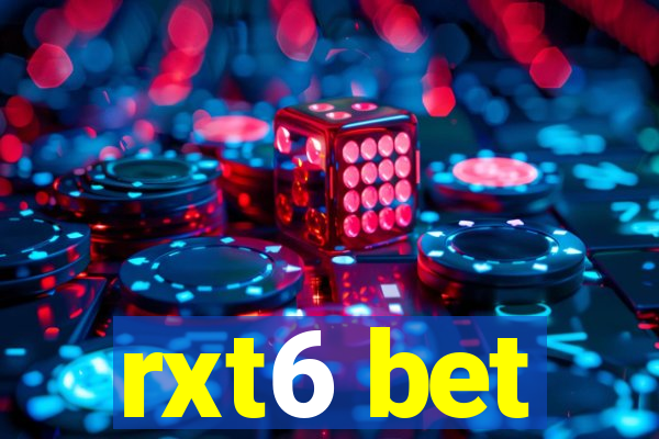 rxt6 bet